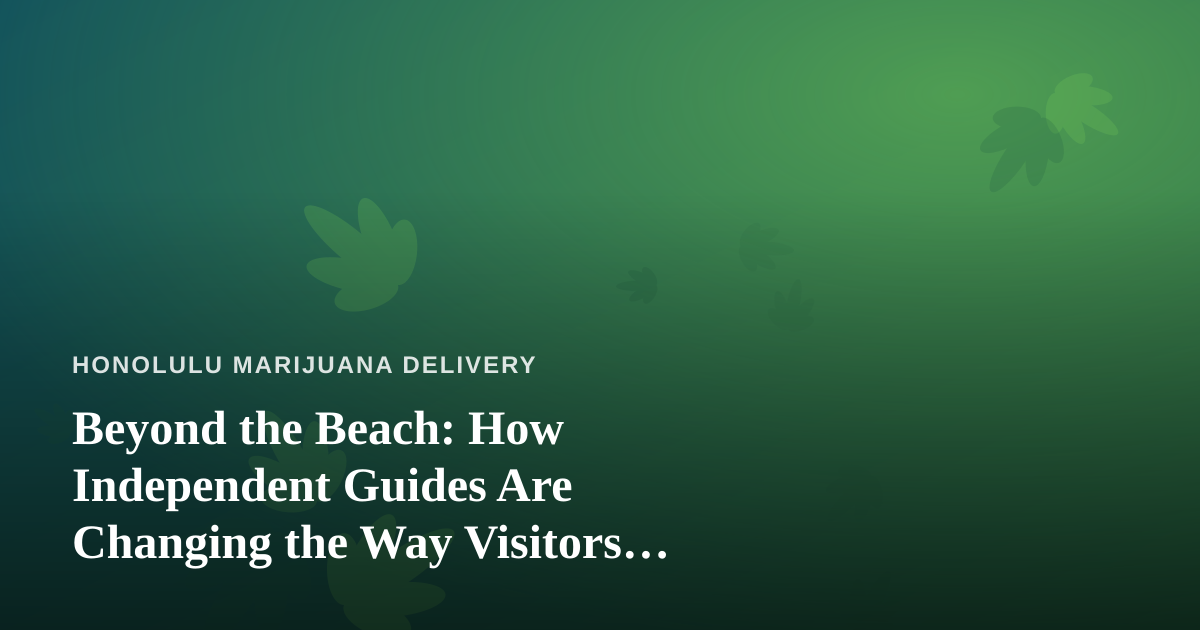 Beyond the Beach: How Independent Guides Are Changing the Way Visitors Experience Honolulu