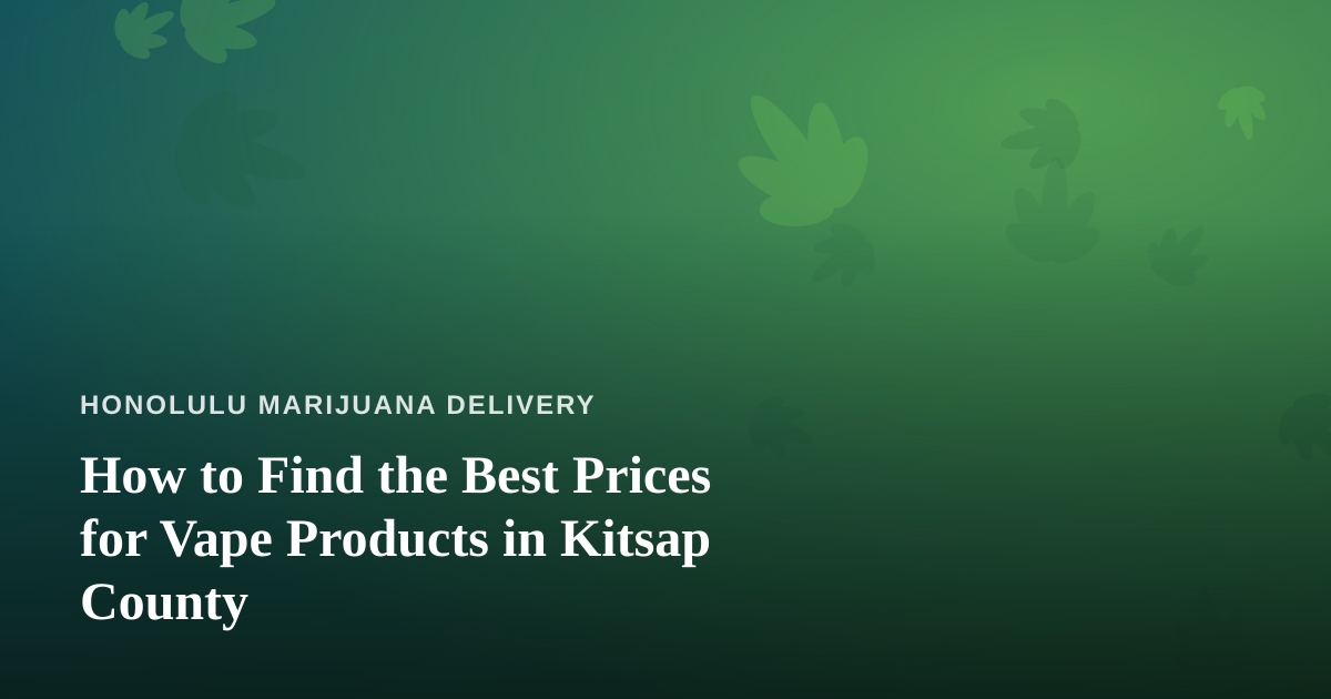 How to Find the Best Prices for Vape Products in Kitsap County